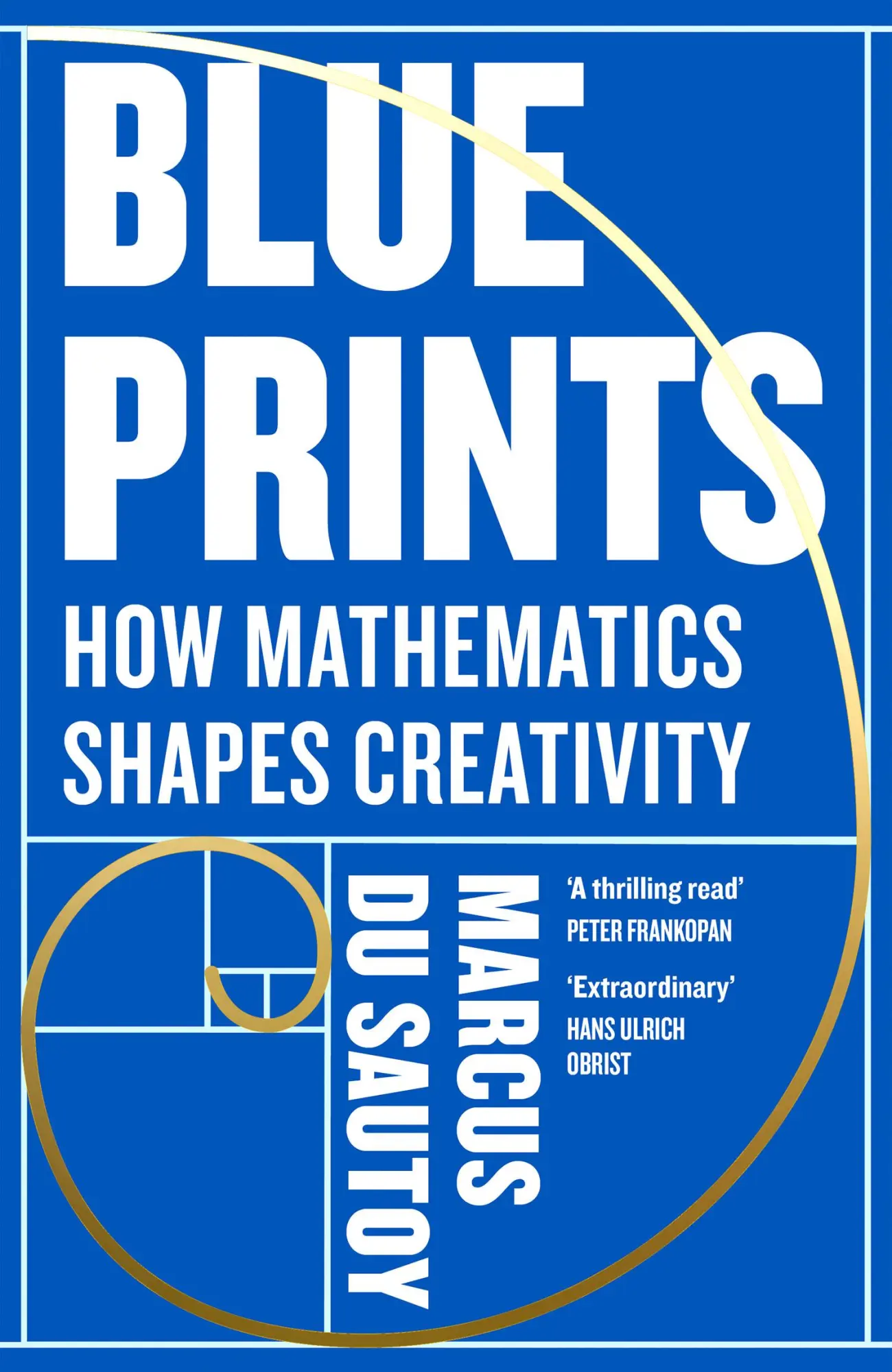 Cover: 9780008685003 | Blueprints | How mathematics shapes creativity | Marcus Du Sautoy
