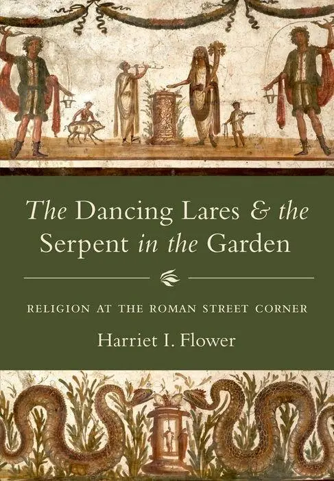 Cover: 9780691175003 | The Dancing Lares and the Serpent in the Garden – Religion at the...