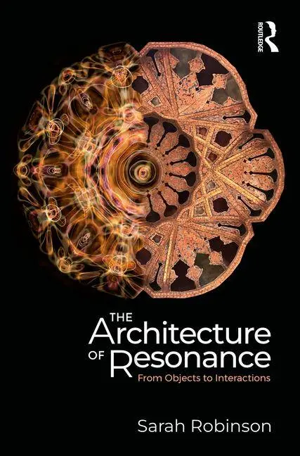 Taylor & Francis Ltd The Architecture Of Resonance