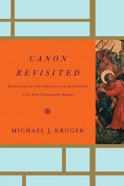 Cover: 9781433505003 | Canon Revisited | Michael J Kruger | Buch | Einband - fest (Hardcover)