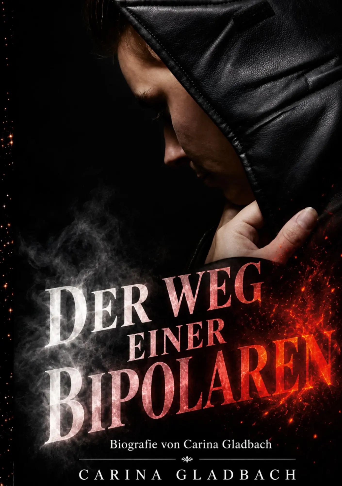 Cover: 9783695765003 | Der Weg einer Bipolaren | Biografie von Carina Gladbach | Gladbach