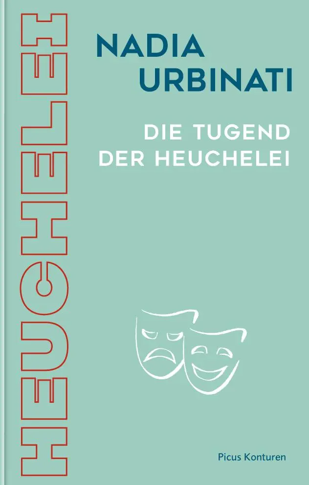 Cover: 9783711735003 | Die Tugend der Heuchelei | Nadia Urbinati | Buch | 134 S. | Deutsch