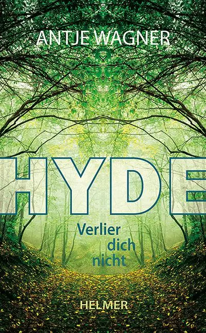 Cover: 9783897415003 | Hyde | Verlier dich nicht | Antje Wagner | Taschenbuch | 344 S. | 2025