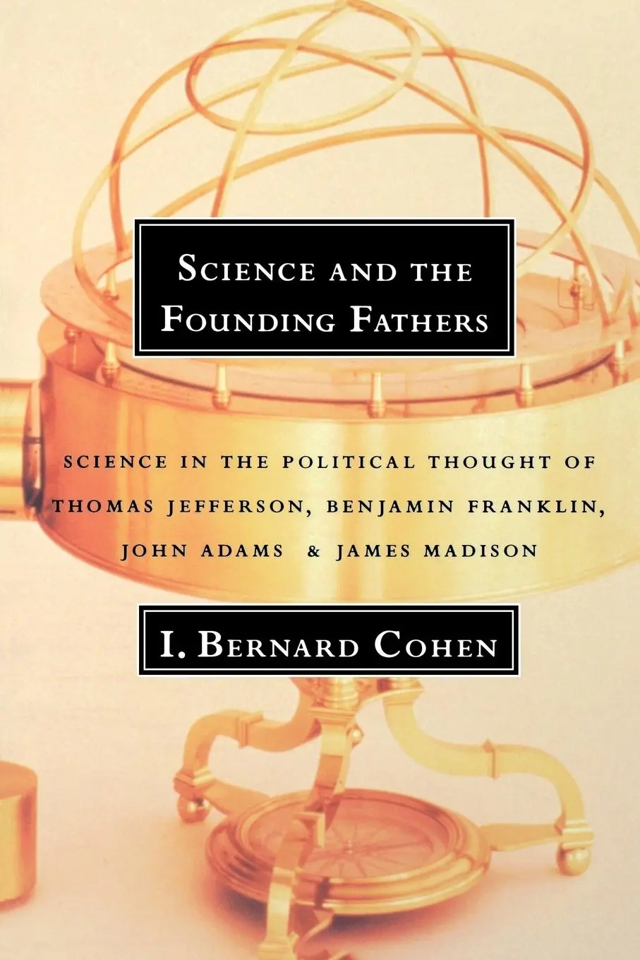 Cover: 9780393315103 | Science and the Founding Fathers | I. Bernard Cohen (u. a.) | Buch