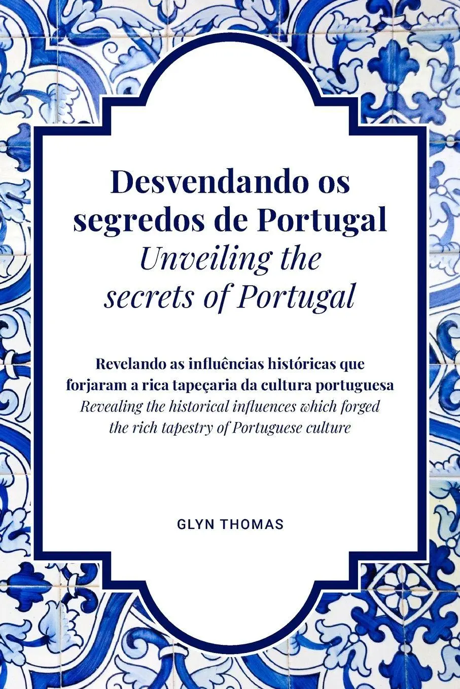 Cover: 9781919475103 | Desvendando os segredos de Portugal Unveiling the secrets of...