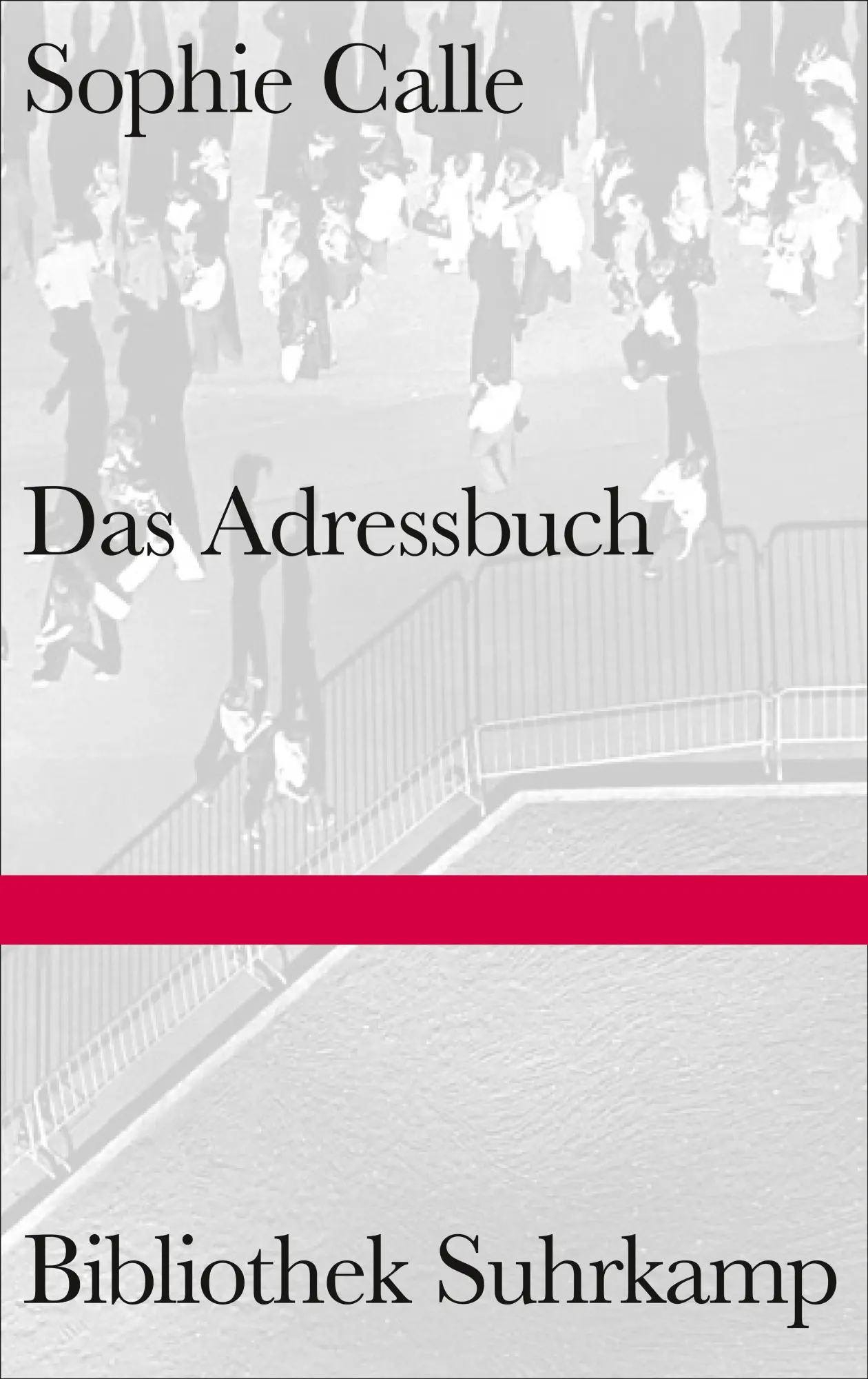 Cover: 9783518225103 | Das Adressbuch | Sophie Calle | Buch | Bibliothek Suhrkamp | 105 S.