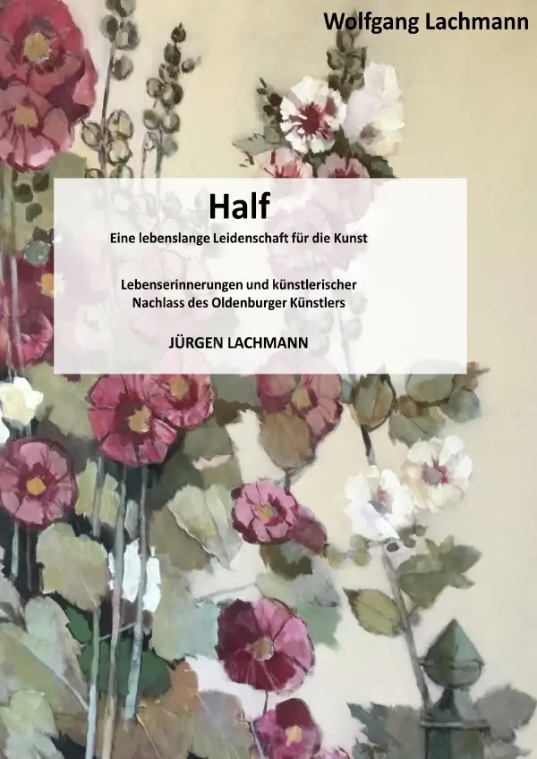 Cover: 9783819045103 | Half, eine lebenslange Leidenschaft für die Kunst. | Lachmann (u. a.)