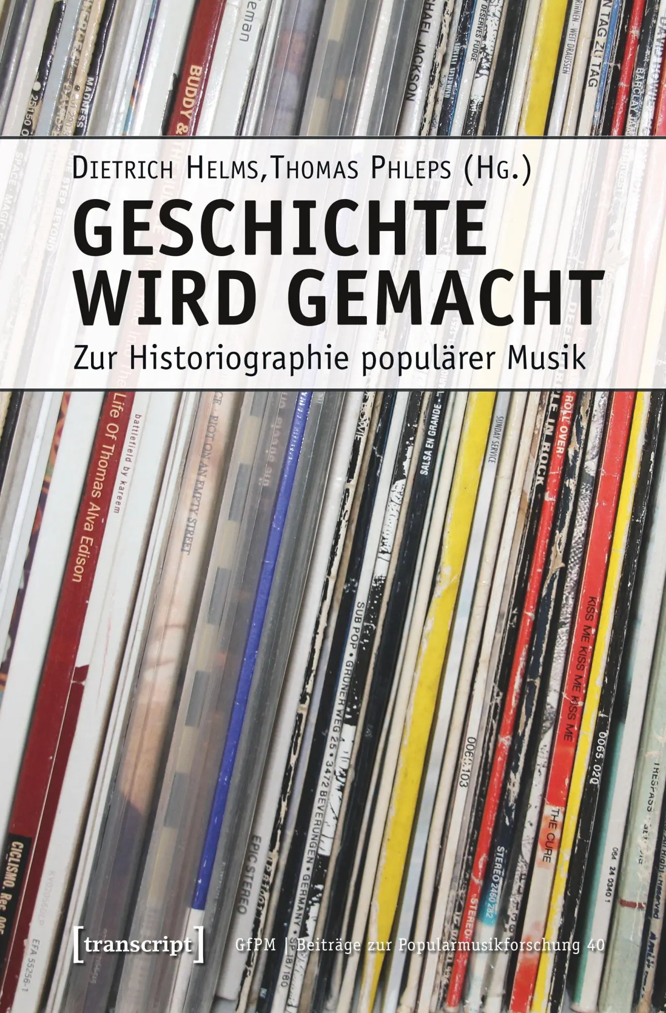 Cover: 9783837625103 | Geschichte wird gemacht | Zur Historiographie populärer Musik | Buch