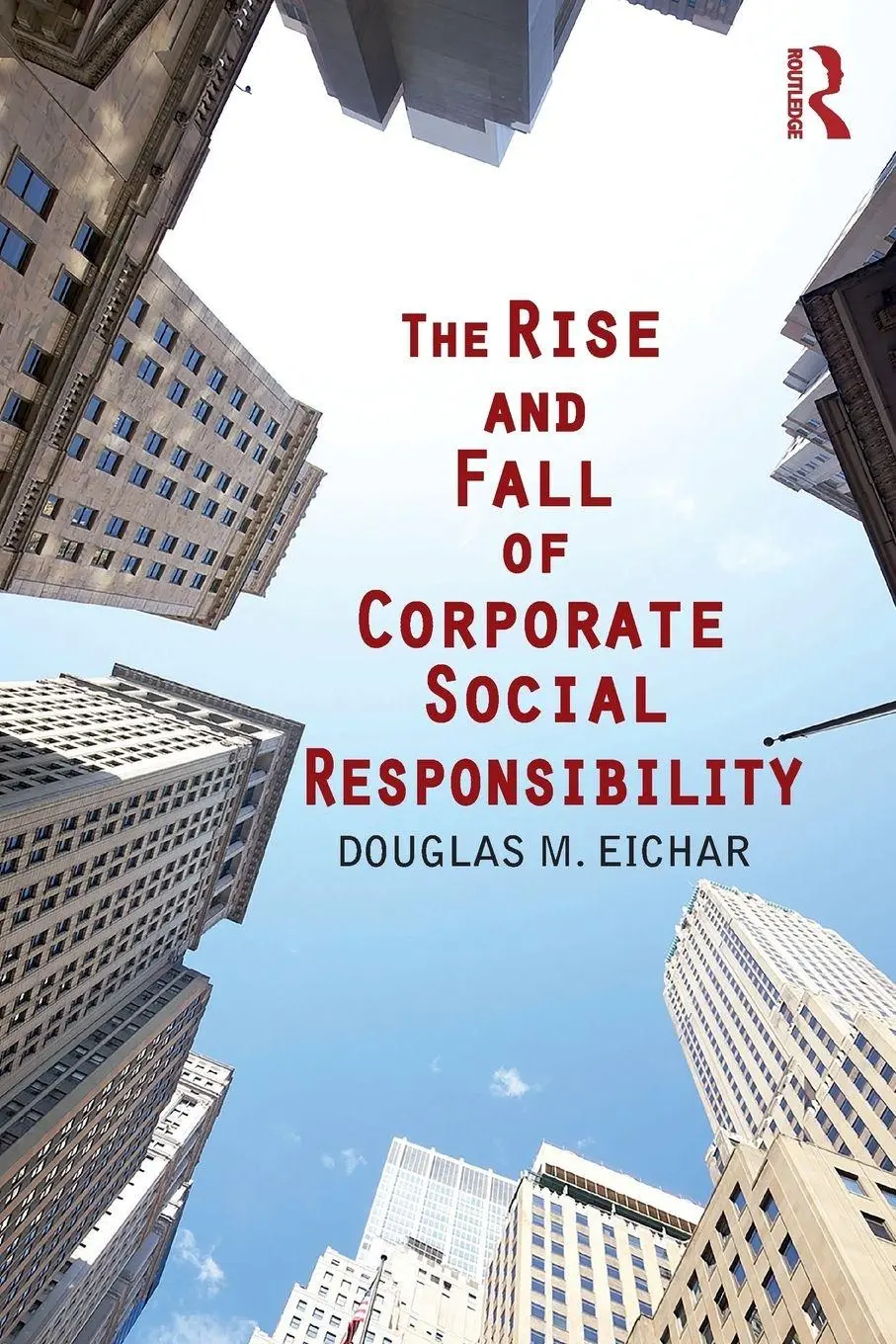 Cover: 9781412865203 | The Rise and Fall of Corporate Social Responsibility | Eichar | Buch