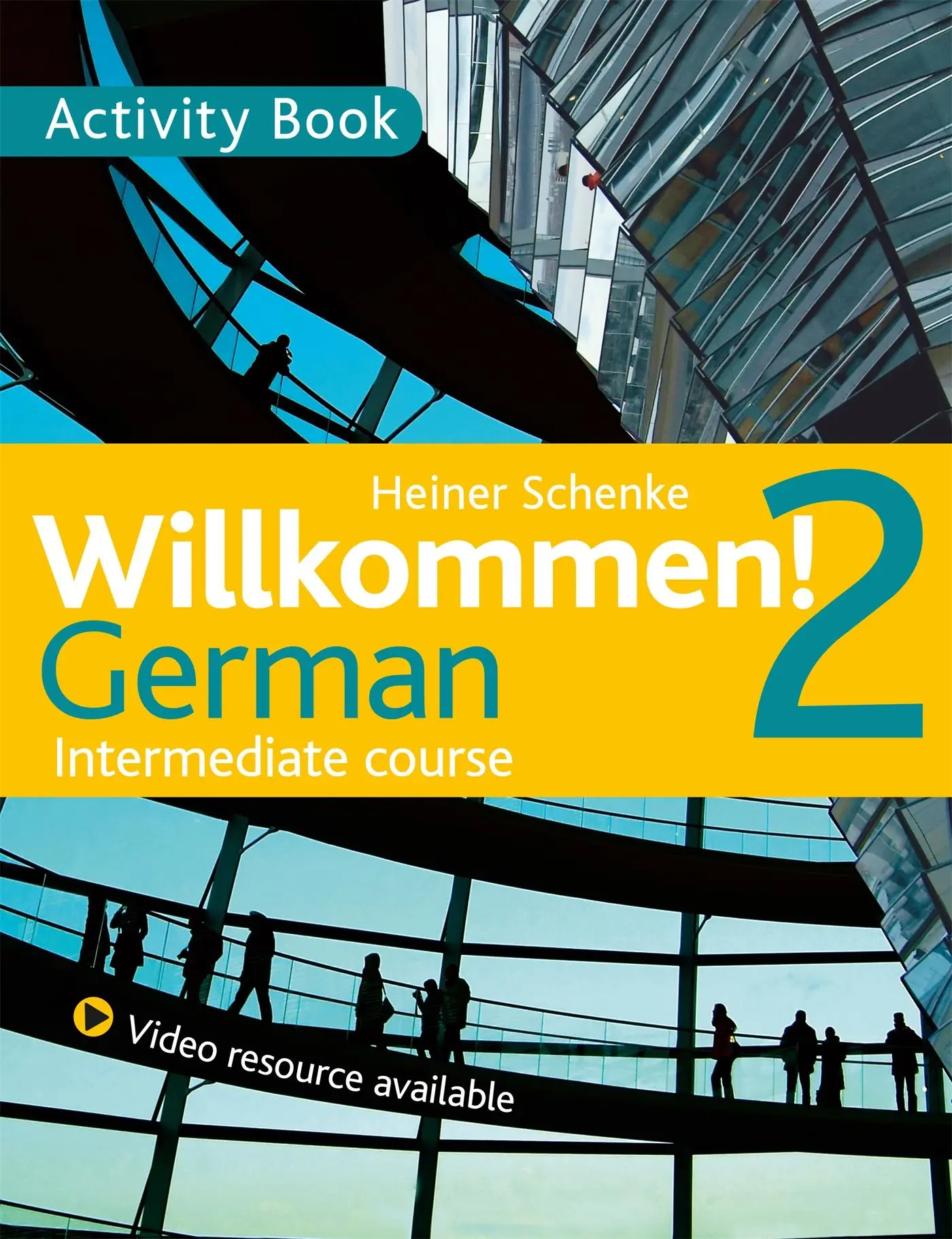 Cover: 9781444165203 | Willkommen! 2 German Intermediate course | Activity Book | Schenke