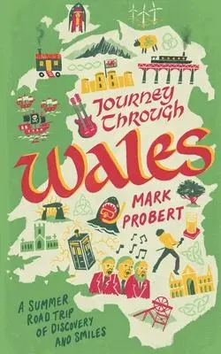 Cover: 9781739425203 | Journey through Wales: A summer road trip of discovery and smiles