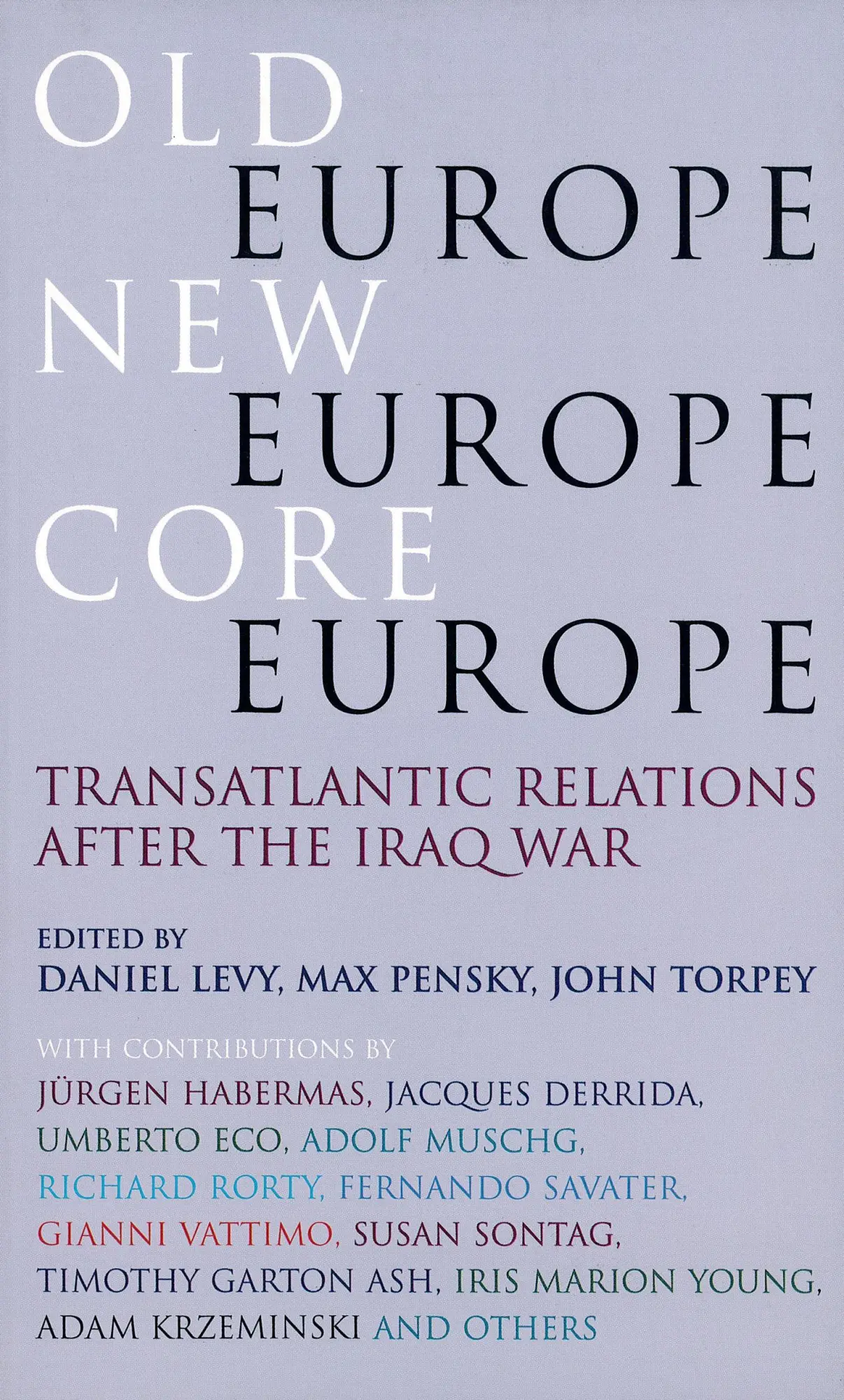 Cover: 9781844675203 | Old Europe, New Europe, Core Europe | Daniel Levy (u. a.) | Buch Cover: 9781844675203 | Old Europe, New Europe, Core Europe | Daniel Levy (u. a.) | Buch
