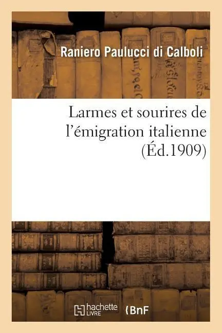 Cover: 9782013625203 | Larmes Et Sourires de l'Émigration Italienne | Calboli | Taschenbuch