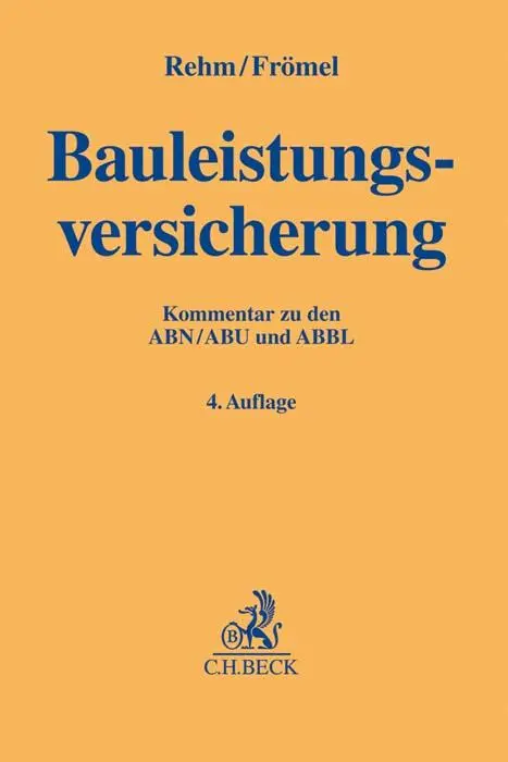 Cover: 9783406725203 | Bauleistungsversicherung | Rolf Rehm (u. a.) | Buch | XX | Deutsch