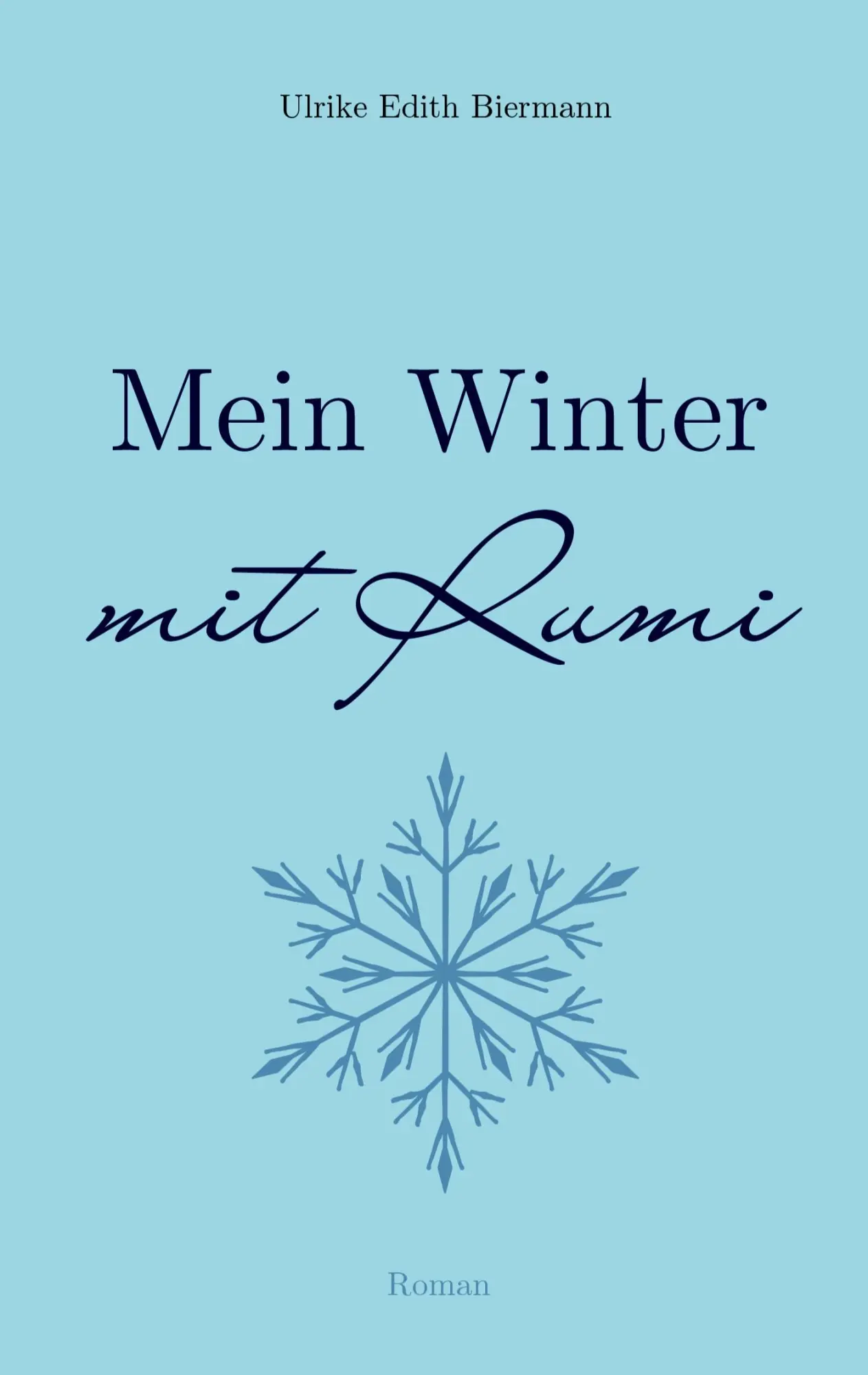 Cover: 9783695745203 | Mein Winter mit Rumi | Ulrike Edith Biermann | Taschenbuch | 172 S.