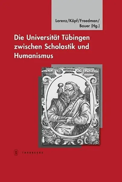 Cover: 9783799555203 | Die Universität Tübingen zwischen Scholastik und Humanismus | Lorenz