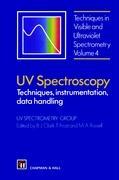 UV Spectroscopy  Techniques, instrumentation and data handling  B. J. Clark (u. a.)  Buch  HC runder Rücken kaschiert  Englisch  1993  Springer Netherland  EAN 9780412405303 - Clark, B. J.