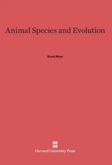 Cover: 9780674865303 | Animal Species and Evolution | Ernst Mayr | Buch | Englisch | 2014