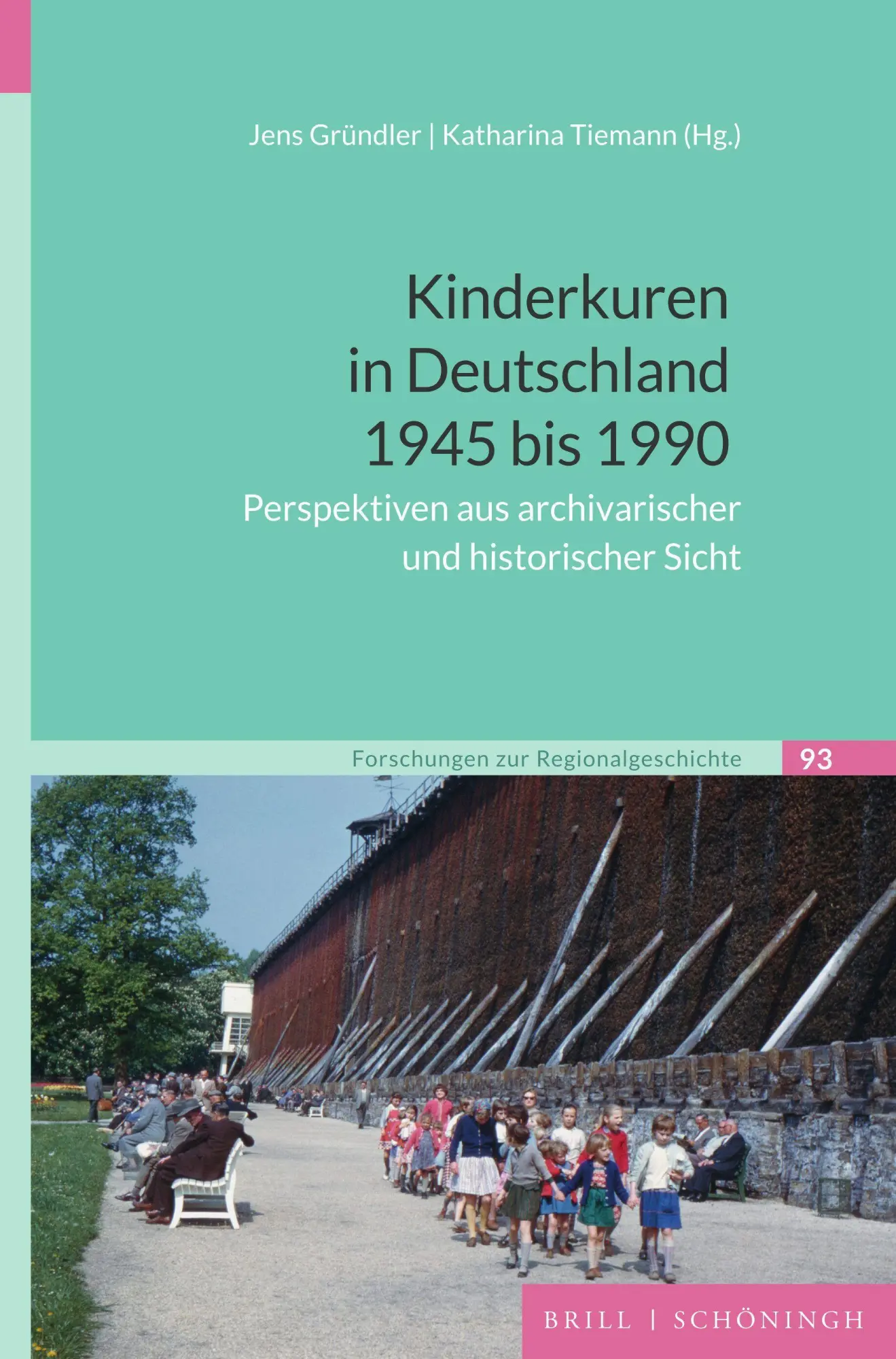 Cover: 9783506705303 | Kinderkuren in Deutschland 1945 bis 1990 | Jens Gründler | Buch | VI