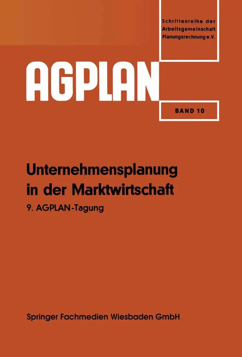 Unternehmensplanung in der Marktwirtschaft: 9. AGPLAN-Tagung