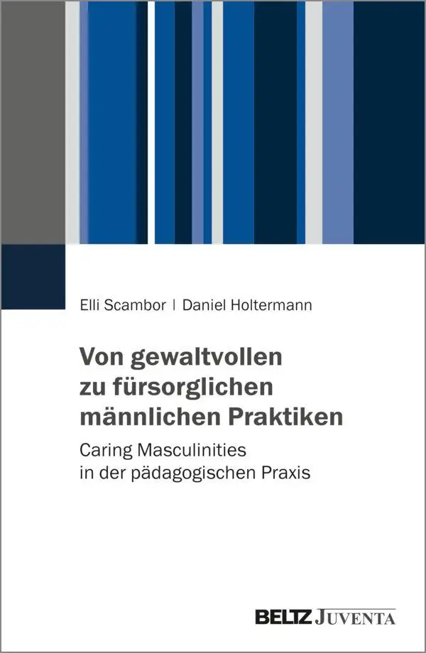 Cover: 9783779985303 | Von gewaltvollen zu fürsorglichen männlichen Praktiken | Taschenbuch
