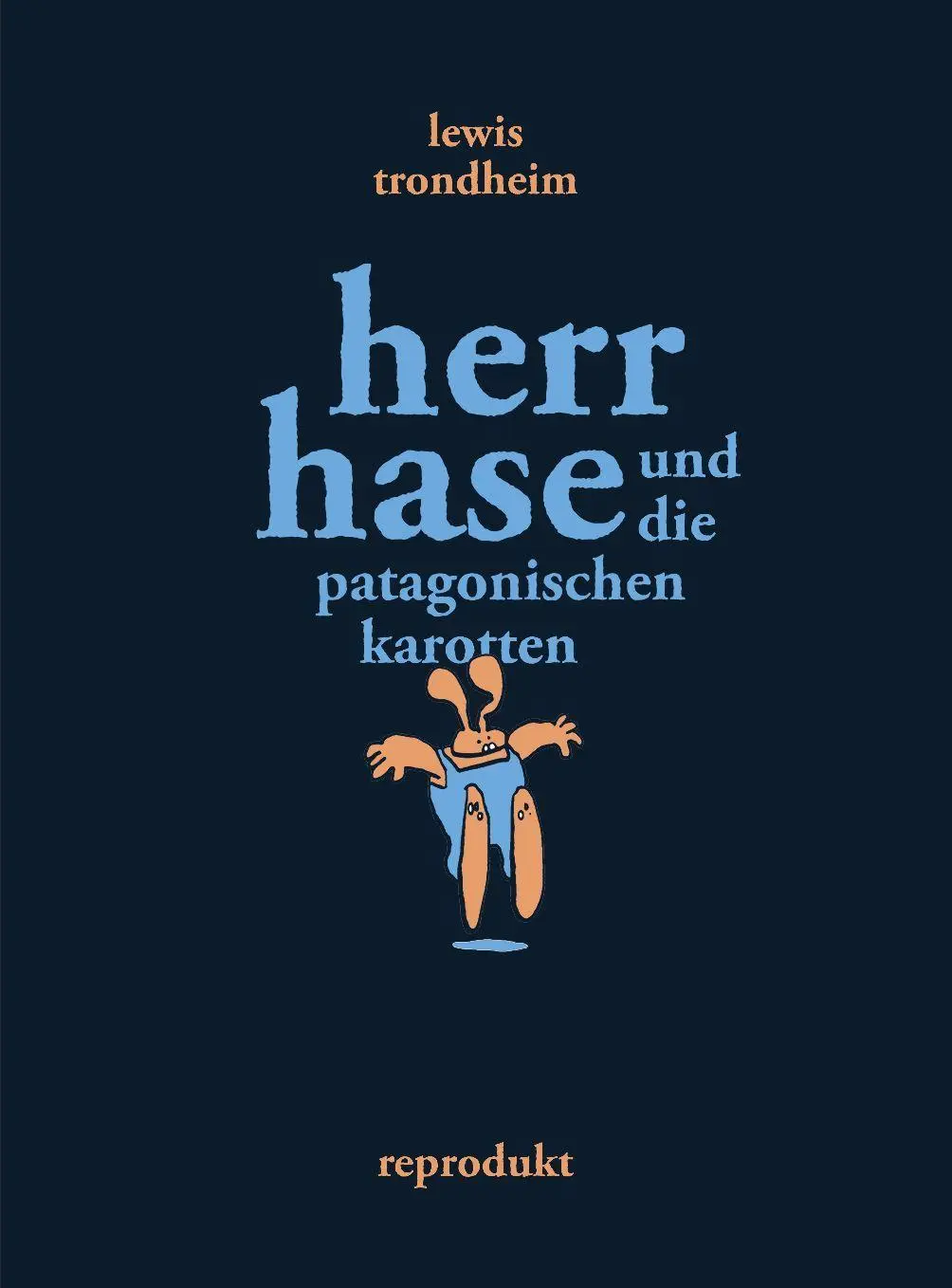Cover: 9783956405303 | Herr Hase und die patagonischen Karotten | Lewis Trondheim | Buch
