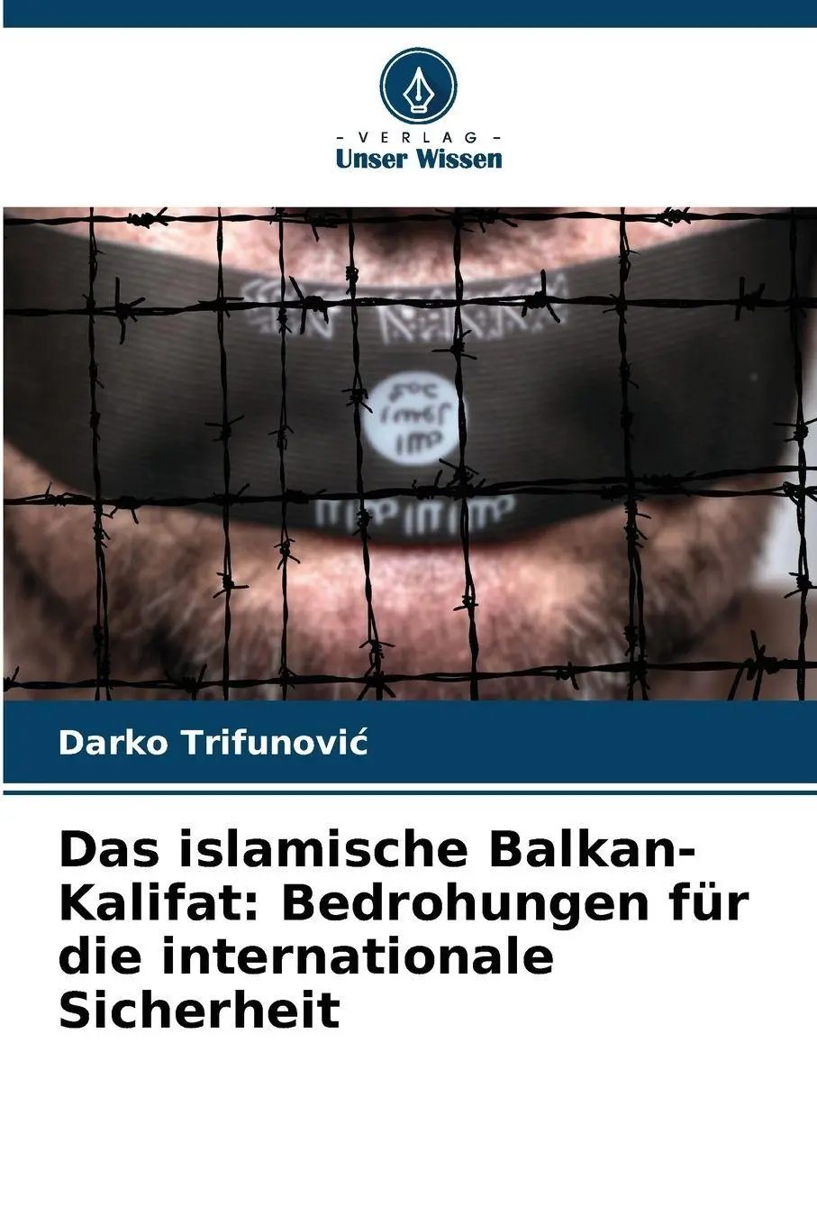 Cover: 9786209405303 | Das islamische Balkan-Kalifat: Bedrohungen für die internationale...