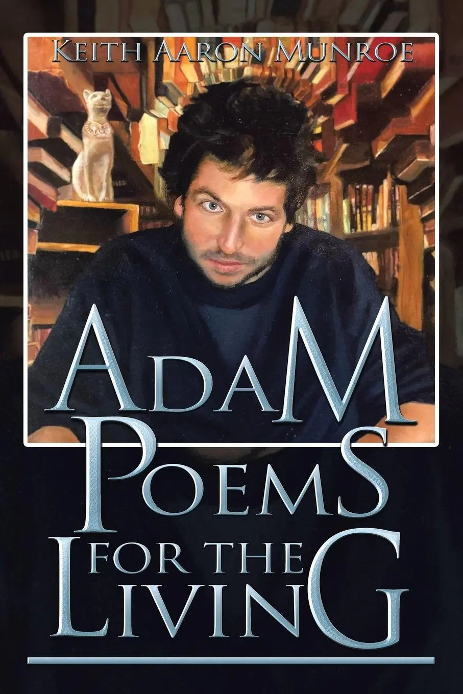 Cover: 9781669805403 | Adam Poems for the Living | Keith Aaron Munroe | Taschenbuch | 2021
