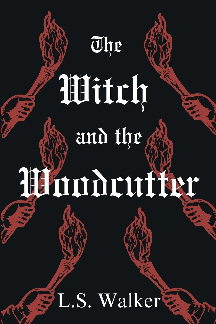 Cover: 9781764085403 | The Witch and the Woodcutter | L. S. Walker | Taschenbuch | Englisch