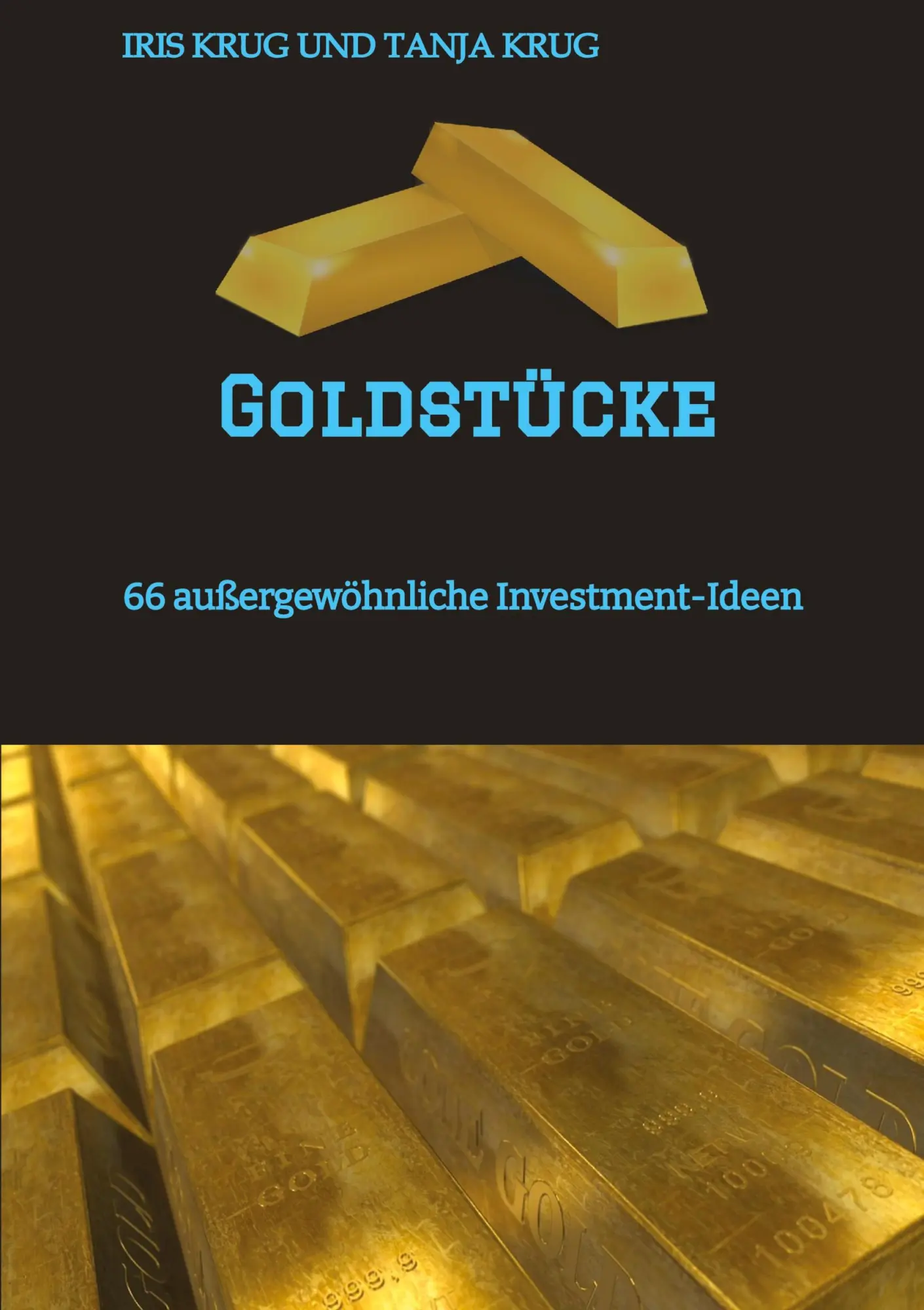 Cover: 9783347925403 | Goldstücke | 66 außergewöhnliche Investment-Ideen | Tanja Krug (u. a.)