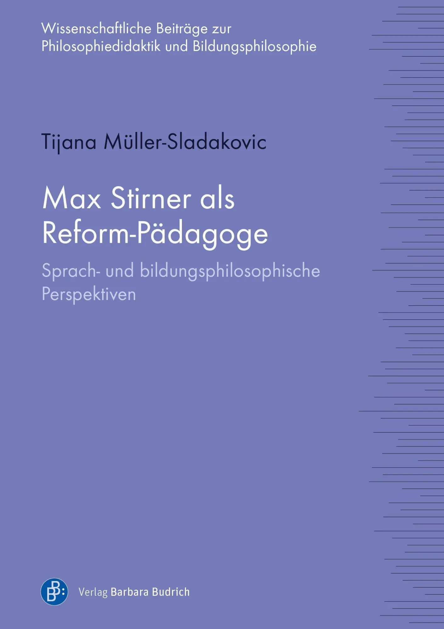 Cover: 9783847425403 | Max Stirner als Reform-Pädagoge | Tijana Müller-Sladakovic | Buch