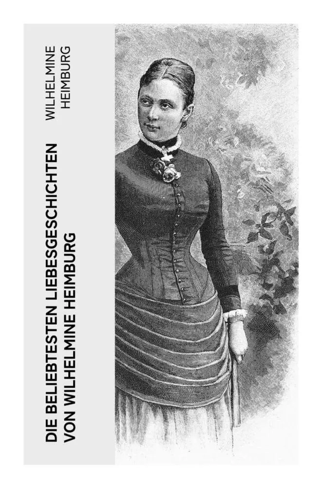 Cover: 9788027345403 | Die beliebtesten Liebesgeschichten von Wilhelmine Heimburg | Heimburg