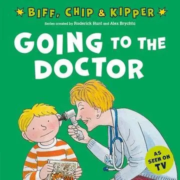 Cover: 9780192785503 | Going to the Doctor (First Experiences with Biff, Chip &amp; Kipper)