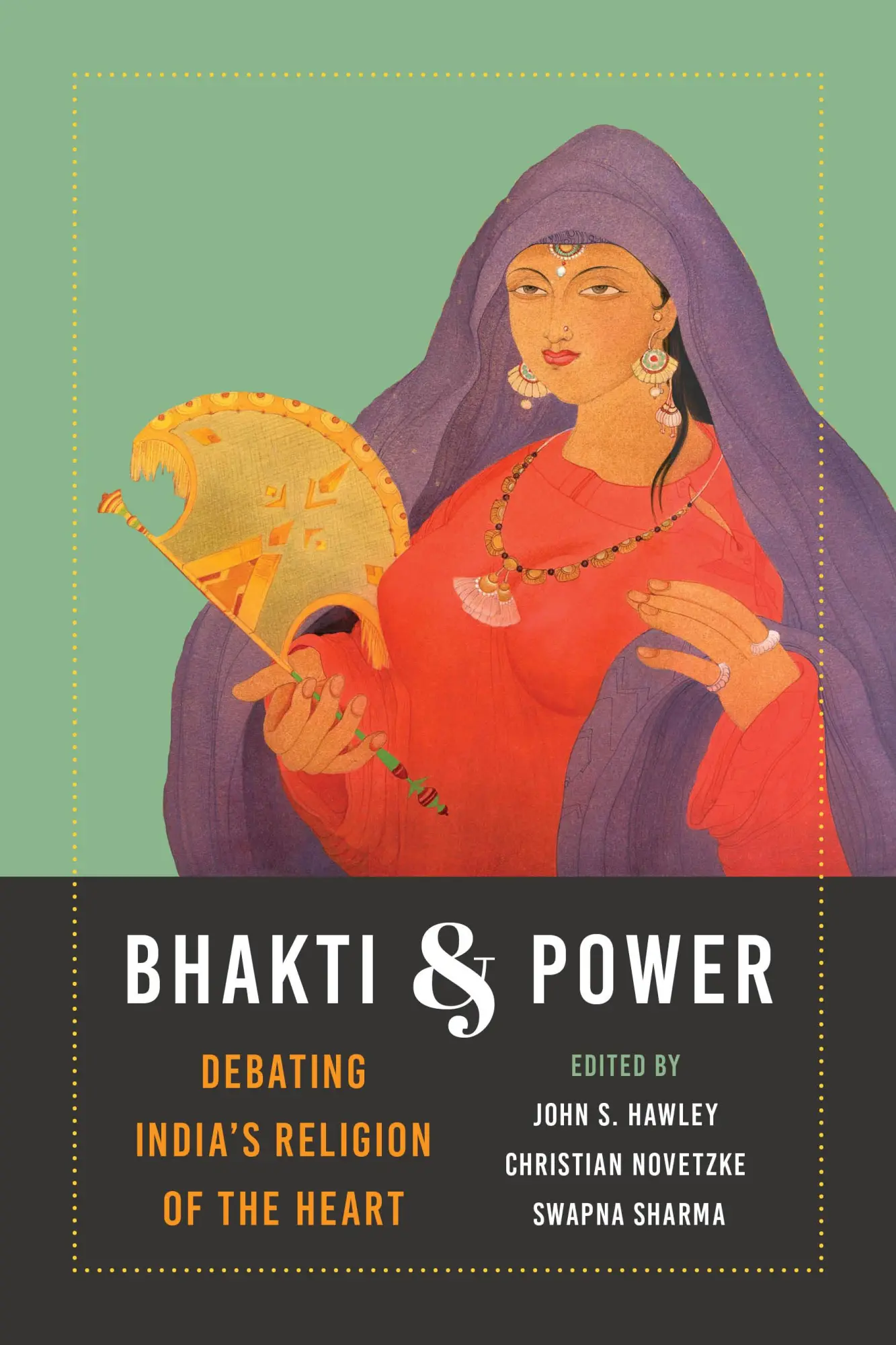 Cover: 9780295745503 | Bhakti and Power | Debating India's Religion of the Heart | Buch