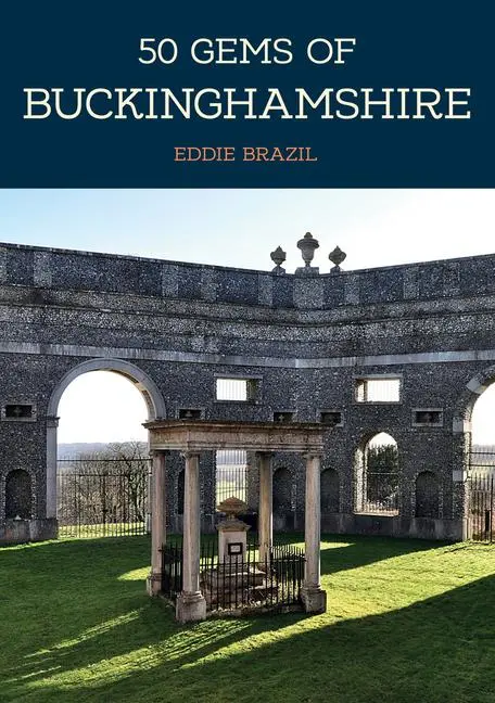 Cover: 9781445675503 | 50 Gems of Buckinghamshire | Eddie Brazil | Taschenbuch | Englisch