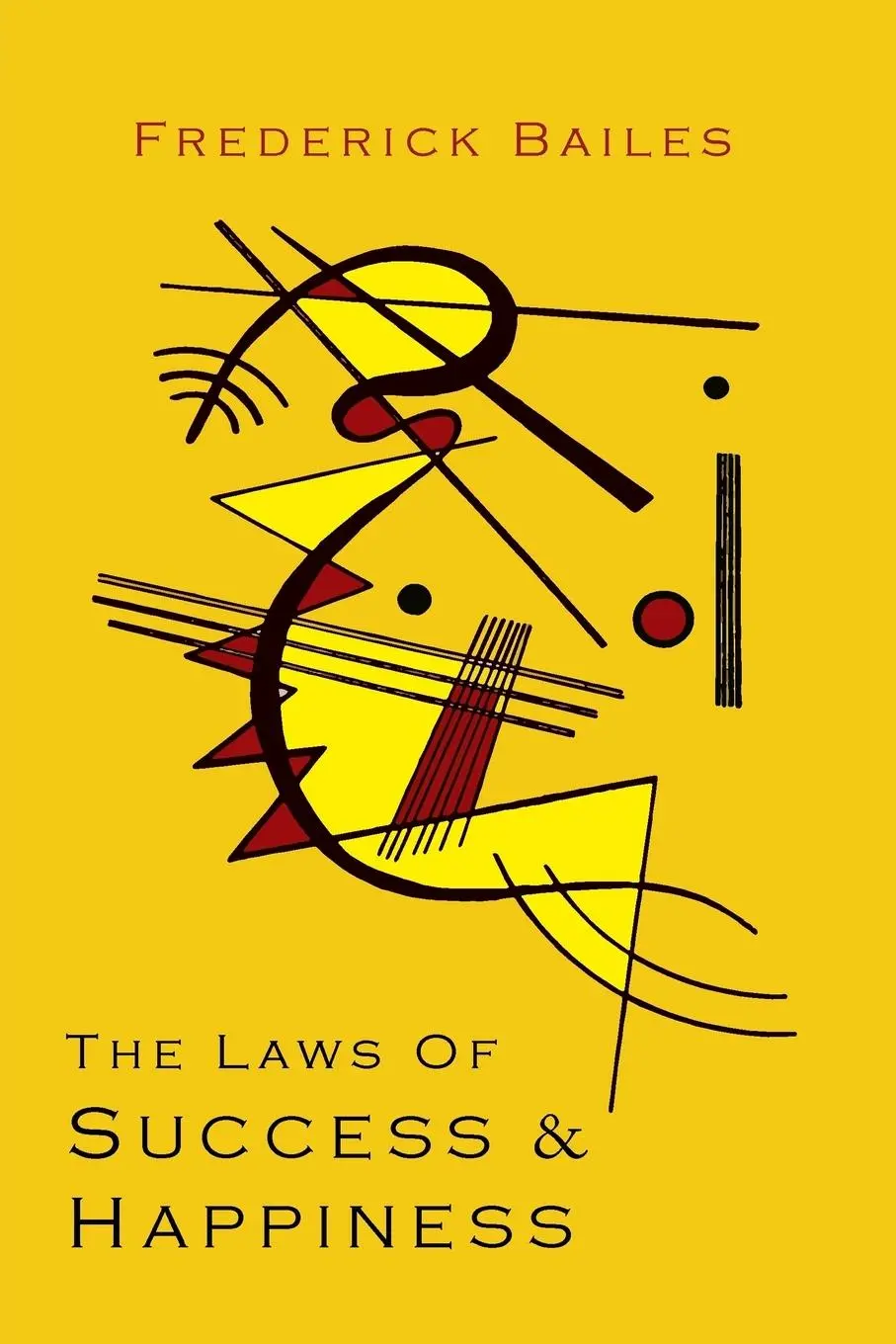 Cover: 9781614275503 | The Laws of Success &amp; Happiness | Frederick W. Bailes | Taschenbuch
