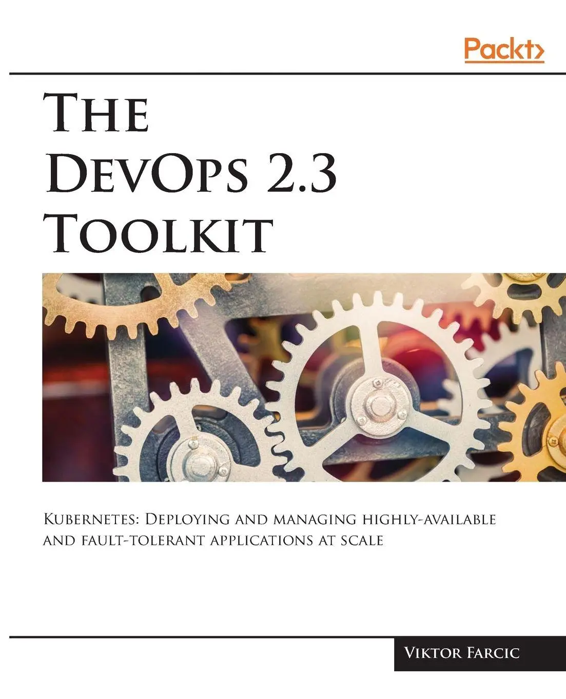 Cover: 9781789135503 | The DevOps 2.3 Toolkit | Viktor Farcic | Taschenbuch | Englisch | 2018