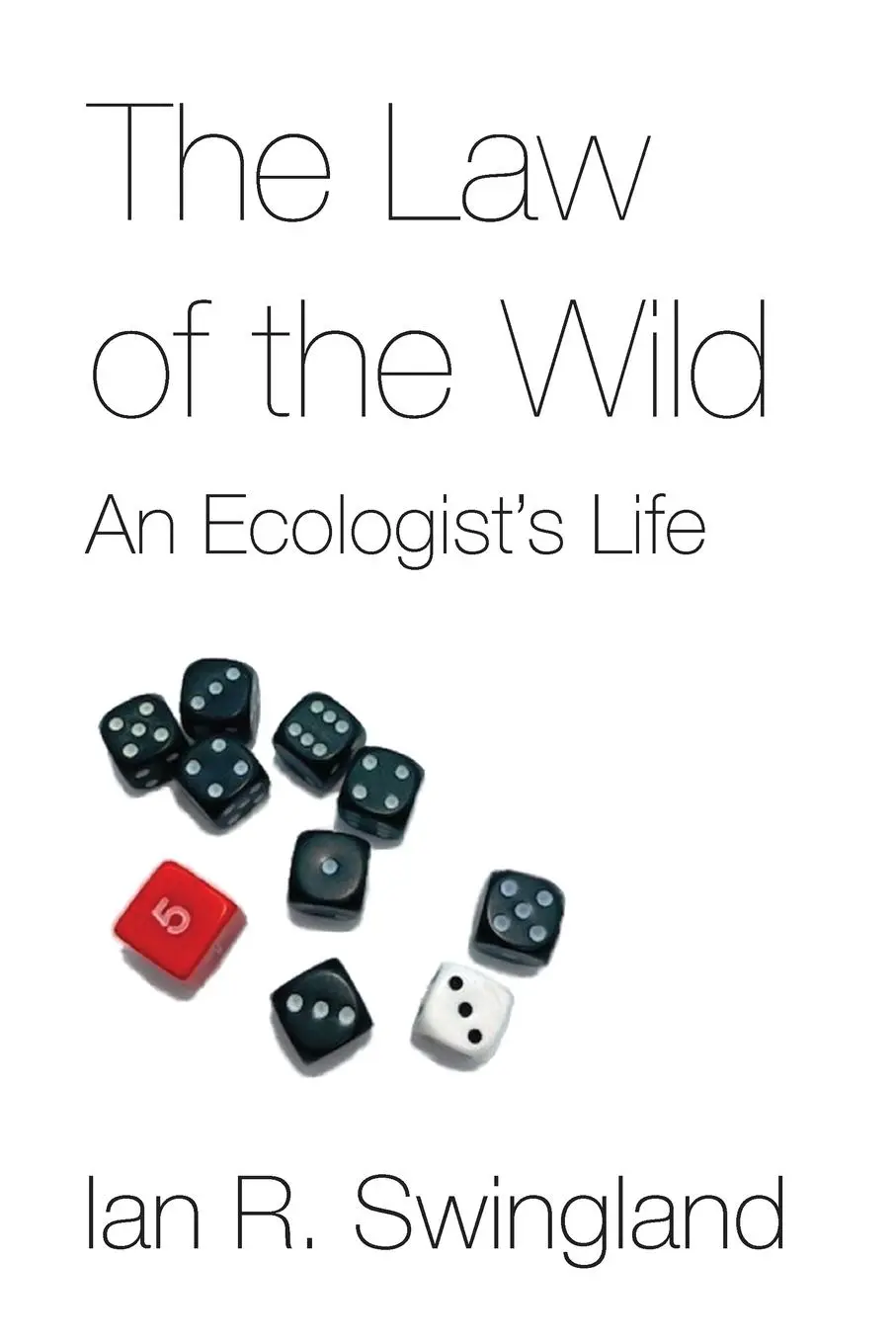 Cover: 9781838185503 | The Law of the Wild | An Ecologist's Life | Ian R. Swingland | Buch
