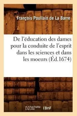 Cover: 9782012535503 | De l'éducation des dames pour la conduite de l'esprit dans les...