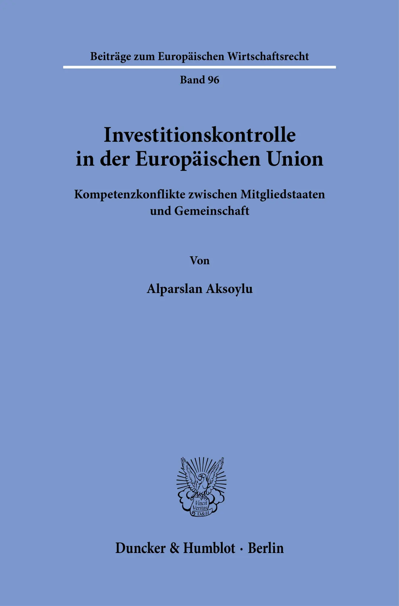Aksoylu, Alparslan: Investitionskontrolle in der Europäischen Union