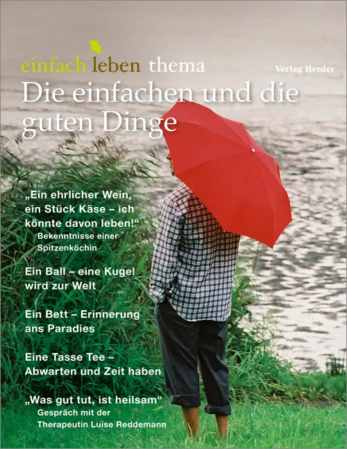 Cover: 9783451005503 | Die einfachen und die guten Dinge | Das Themenheft von einfach leben