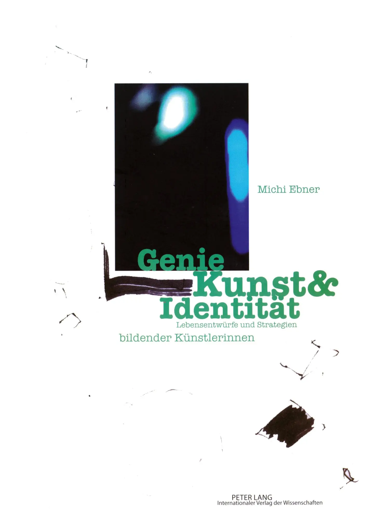 Cover: 9783631595503 | Genie Kunst &amp; Identität | Michaela Ebner | Taschenbuch | 244 S. | 2010