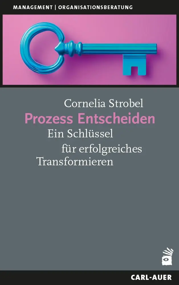 Cover: 9783849705503 | Prozess Entscheiden | Ein Schlüssel für erfolgreiches Transformieren
