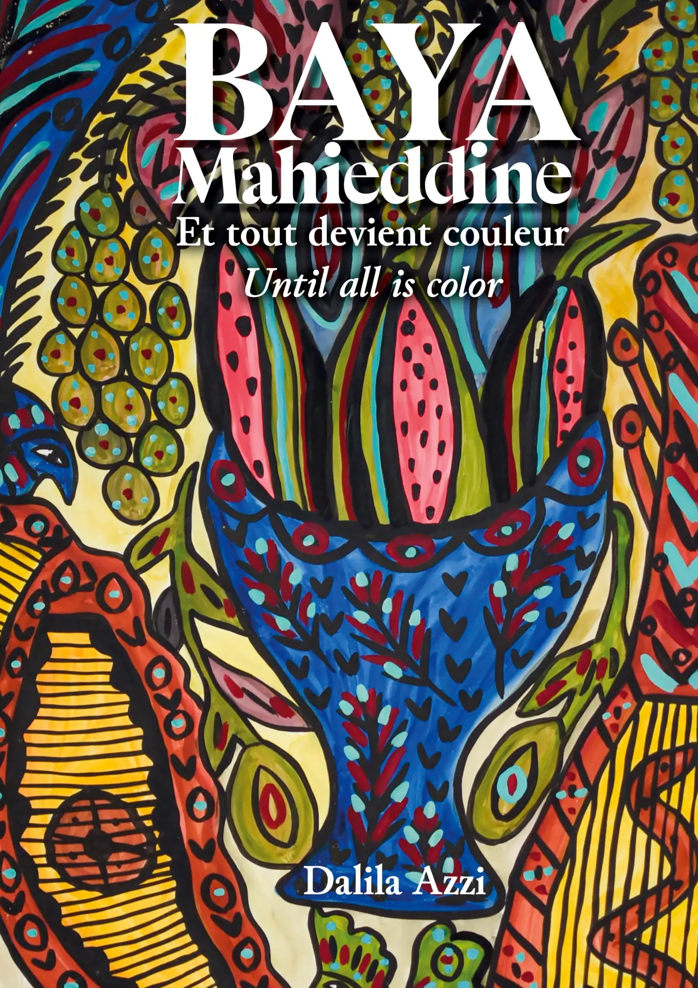 Cover: 9783948325503 | Baya Mahieddine | ET TOUT DEVIENT COULEUR - UNTIL ALL IS COLOR | Azzi