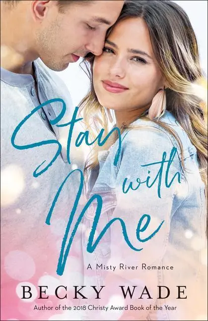 Cover: 9780764235603 | Stay with Me | Becky Wade | Taschenbuch | Einband - flex.(Paperback)