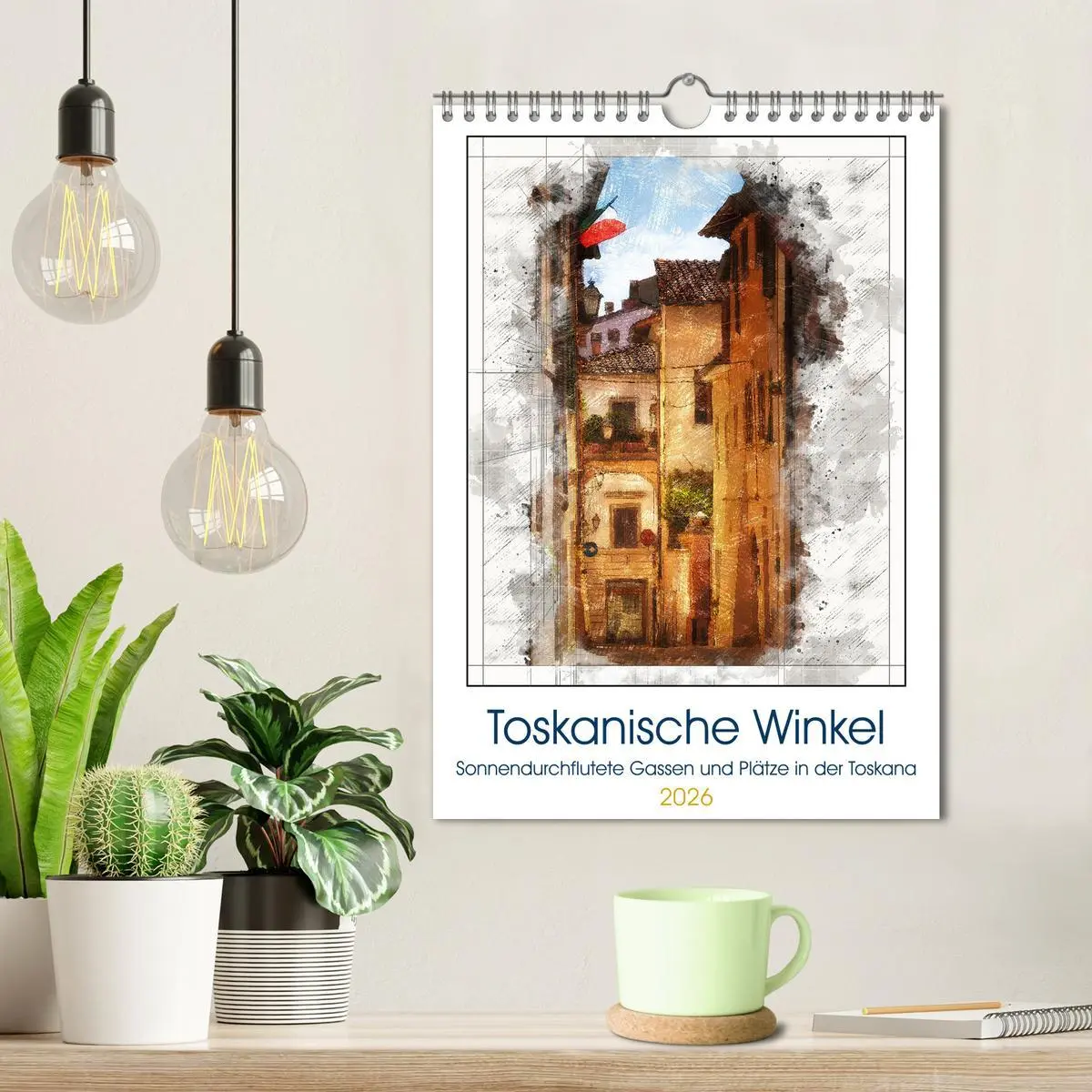 Bild: 9783516365603 | Toskanische Winkel (Wandkalender 2026 DIN A4 hoch), CALVENDO...
