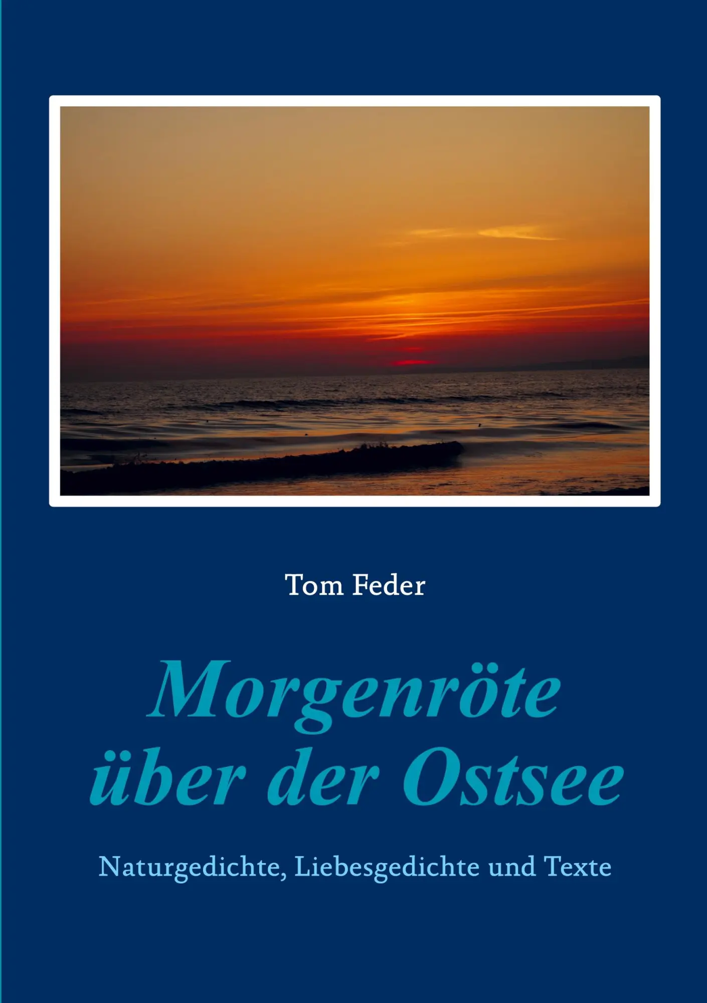 Cover: 9783695185603 | Morgenröte über der Ostsee | Naturgedichte, Liebesgedichte und Texte