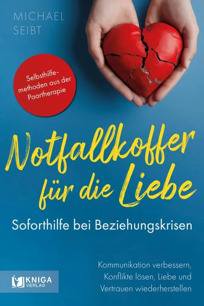 Cover: 9783910385603 | Notfallkoffer für die Liebe - Soforthilfe bei Beziehungskrisen | Seibt