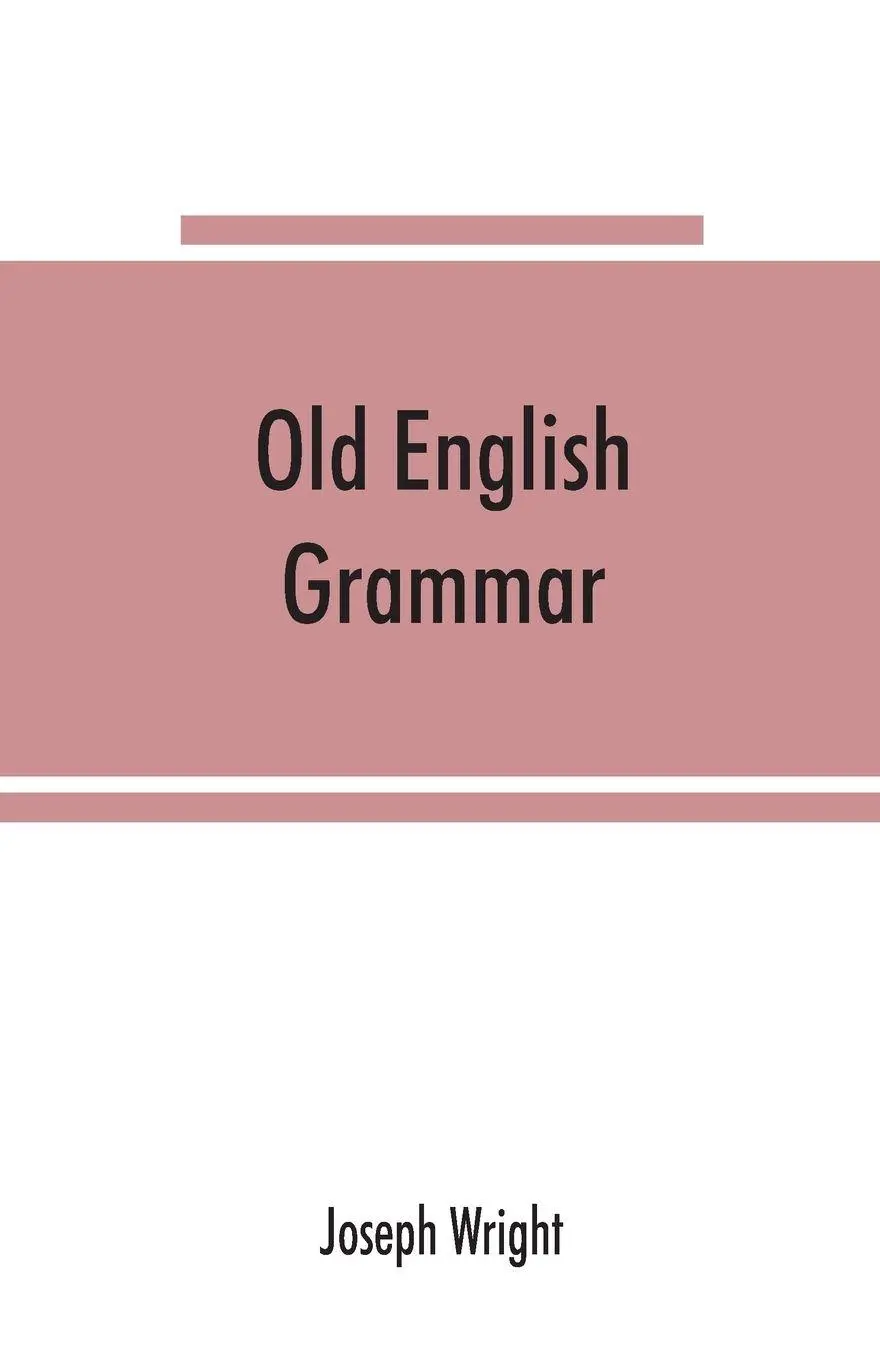Cover: 9789353865603 | Old English grammar | Joseph Wright | Taschenbuch | Englisch | 2019