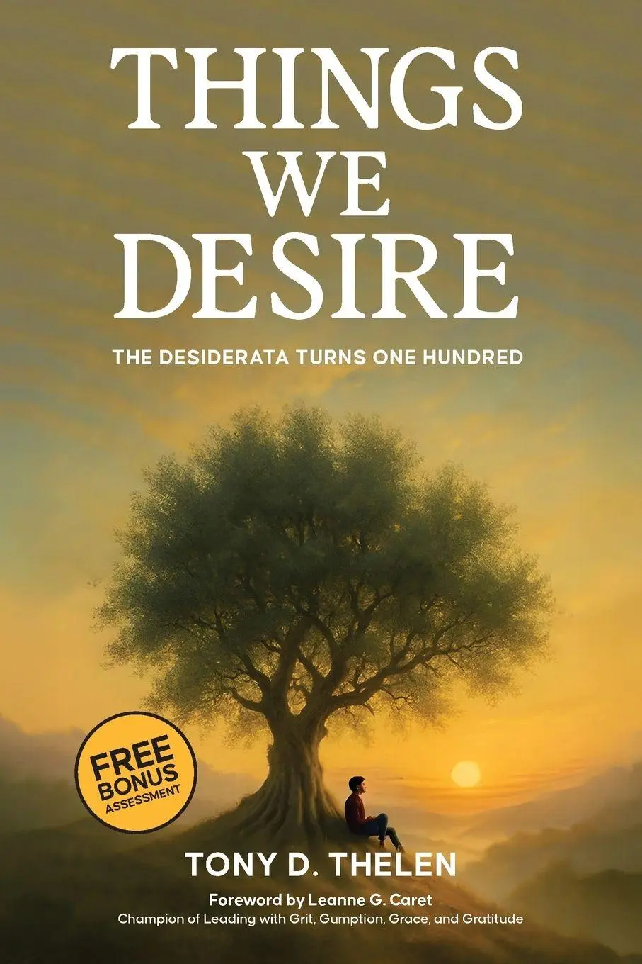 Cover: 9798999845603 | Things We Desire | The Desiderata Turns One Hundred | Tony D Thelen